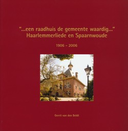 Een Raadhuis de gemeente waardig 2006